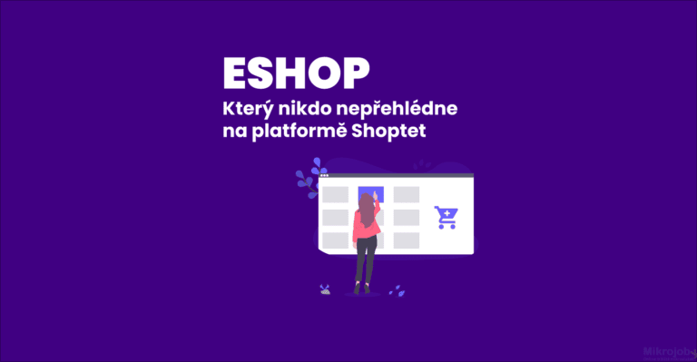 E-shop, který nikdo nepřehlédne na platformě Shoptet