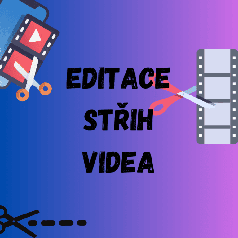 Editace a střih videí